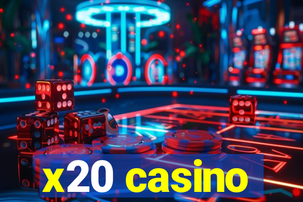 x20 casino